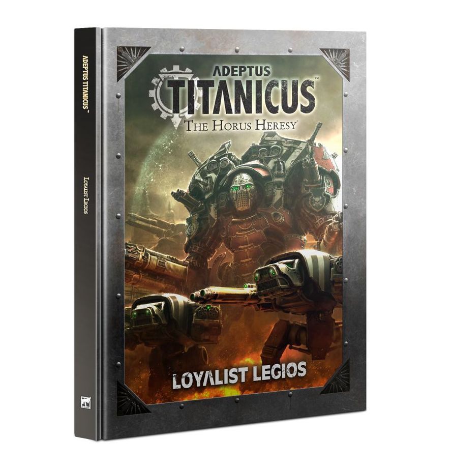 Adeptus Titanicus: Loyalist Legios (Inglese)