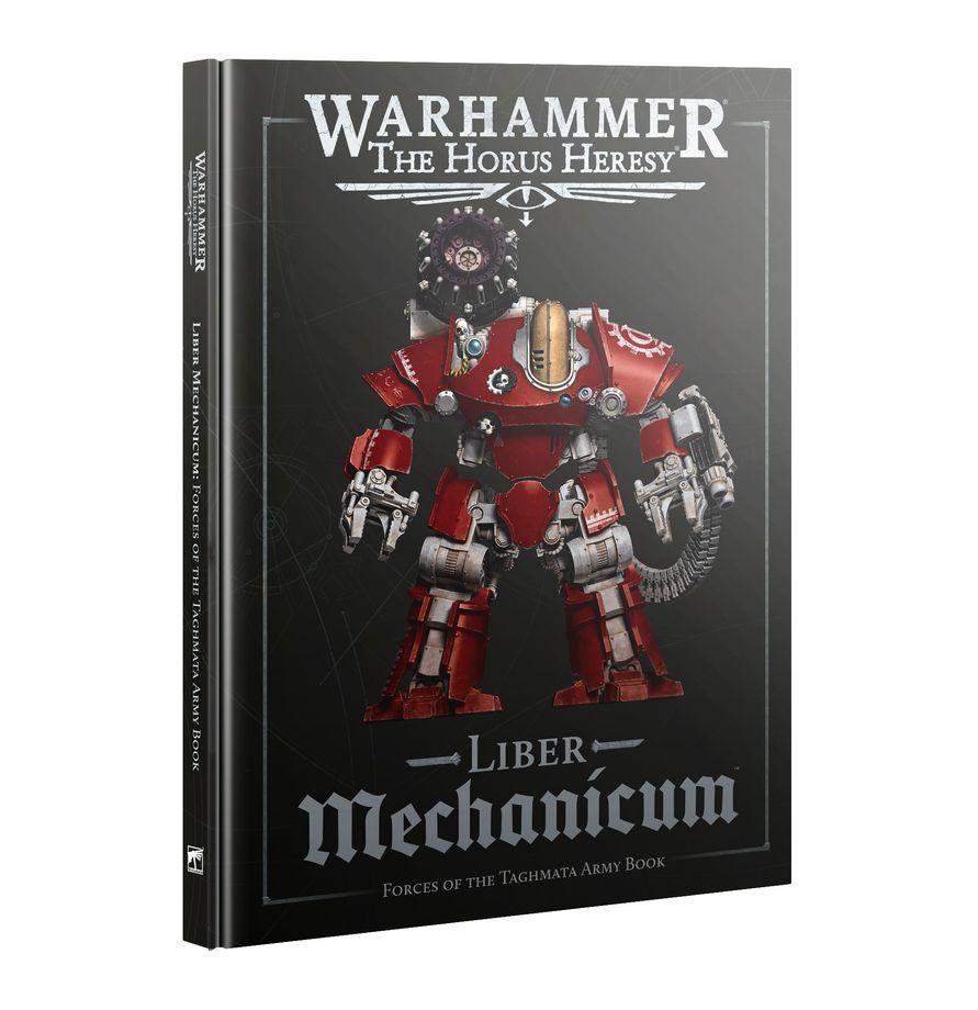 Liber Mechanicum: Forces of the Taghmata Army Book (Inglese)
